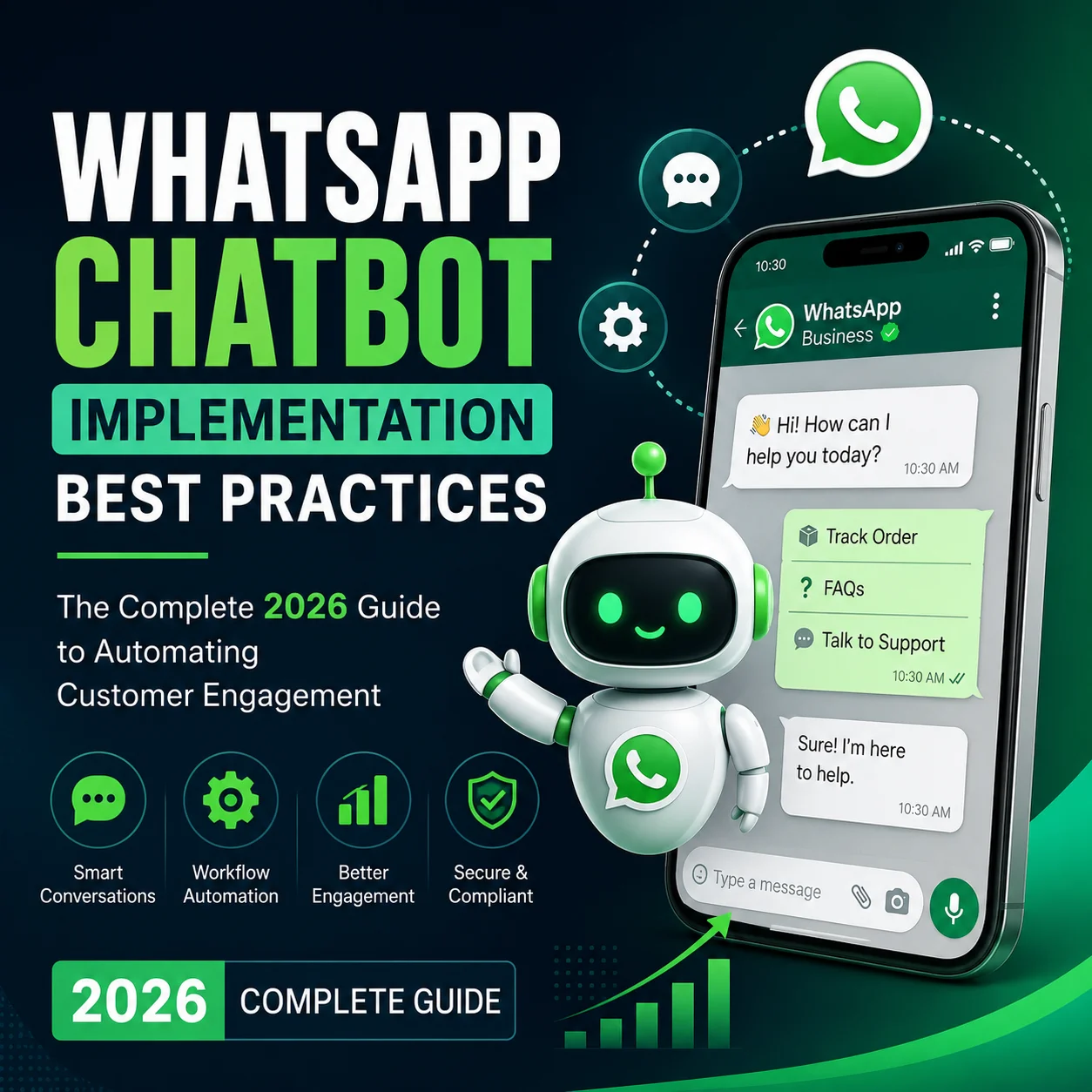 WhatsApp Chatbot Implementation Best Practices: The Complete 2026 Guide to Automating Customer Engagement